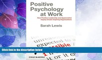 Big Deals  Positive Psychology at Work: How Positive Leadership and Appreciative Inquiry Create