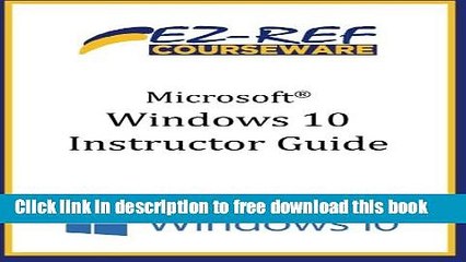 [Download] Microsoft Windows 10: Overview: Instructor Guide (B   W) Paperback Free