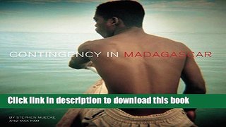 [Download] Contingency in Madagascar: PHOTOGRAPHY â€¢ ENCOUNTERS â€¢ WRITING (Critical
