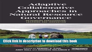 Ebook Adaptive Collaborative Approaches in Natural Resource Governance: Rethinking Participation,