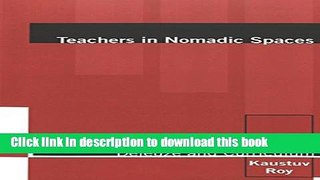 [Download] Teachers in Nomadic Spaces: Deleuze and Curriculum (Complicated Conversation) Paperback