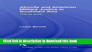 Ebook Atrocity and American Military Justice in Southeast Asia: Trial by Army Free Download