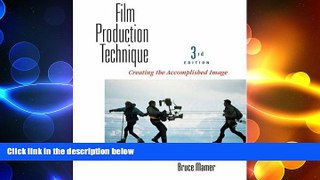 READ book  Film Production Technique: Creating the Accomplished Image  DOWNLOAD ONLINE