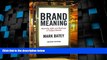 Big Deals  Brand Meaning: Meaning, Myth and Mystique in Today s Brands  Best Seller Books Most