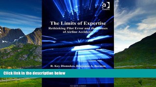 READ FREE FULL  The Limits of Expertise: Rethinking Pilot Error and the Causes of Airline