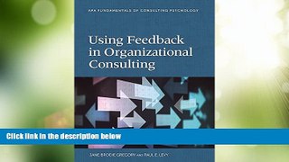 Big Deals  Using Feedback in Organizational Consulting (Division 13: Fundamentals of Consulting