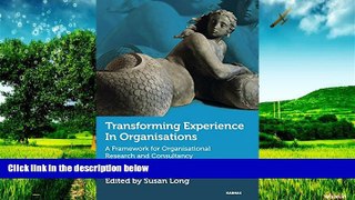 READ FREE FULL  Transforming Experience in Organisations: A Framework for Organisational Research