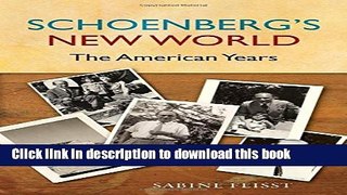 Books Schoenberg s New World: The American Years Free Online
