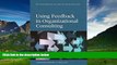 Must Have  Using Feedback in Organizational Consulting (Division 13: Fundamentals of Consulting