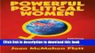 Ebook Powerful Political Women: Stirring Biographies of Some of History s Most Powerful Women Full