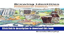 Books Brewing Identities: Globalisation, Guinness and the Production of Irishness Free Download