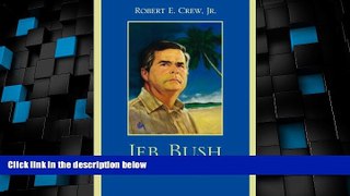 Big Deals  Jeb Bush: Aggressive Conservatism in Florida  Free Full Read Most Wanted