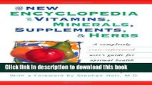 [Popular Books] The New Encyclopedia of Vitamins, Minerals, Supplements, and Herbs: A Completely