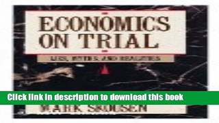 [Popular] Economics on Trial: Lies, Myths, and Realities Hardcover Online