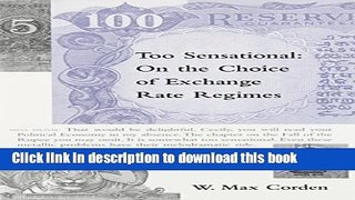 Ebook Too Sensational: On the Choice of Exchange Rate Regimes Free Online