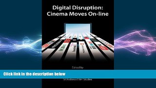 EBOOK ONLINE  Digital Disruption: Cinema Moves On-Line  BOOK ONLINE