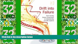 Must Have  Drift into Failure: From Hunting Broken Components to Understanding Complex Systems