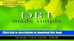 [Popular Books] DBT Made Simple: A Step-by-Step Guide to Dialectical Behavior Therapy Free Online