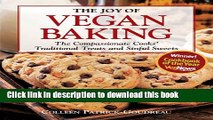 Download The Joy of Vegan Baking: The Compassionate Cooks  Traditional Treats and Sinful Sweets