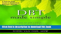 [Popular Books] DBT Made Simple: A Step-by-Step Guide to Dialectical Behavior Therapy (The New