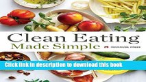 [Popular Books] Clean Eating Made Simple: A Healthy Cookbook with Delicious Whole-Food Recipes for