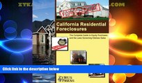 Must Have  California Residential Foreclosures: The Complete Guide to Equity Purchases and the