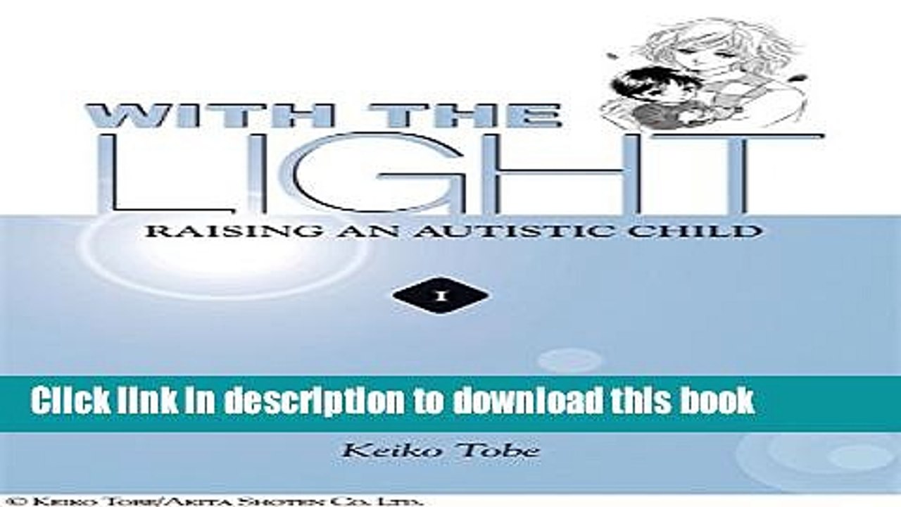 [Download] With the Light: Raising an Autistic Child, Vol. 1 Paperback Collection