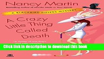 [Popular Books] A Crazy Little Thing Called Death (Blackbird Sisters Mysteries, No. 6) Full Online