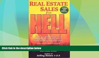 Must Have  Real Estate Sales from Hell: What you don t want to do when buying or selling homes,