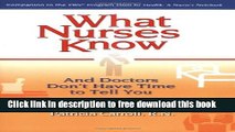[Download] What Nurses Know and Doctors Don t Have Time to Tell You Paperback Collection