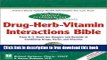 [Download] The Natural Pharmacist : Drug-Herb-Vitamin Interactions Bible Kindle Online