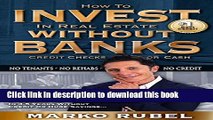 [Popular] Invest In Real Estate Without Banks: No Tenants, No Rehabs, No Credit Hardcover Free
