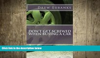 READ book  Don t Get Screwed When Buying a Car (Screwed Guides) (Volume 1)  FREE BOOOK ONLINE