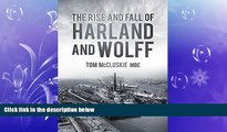 Free [PDF] Downlaod  The Rise and Fall of Harland and Wolff  FREE BOOOK ONLINE