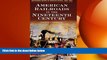 EBOOK ONLINE  American Railroads in the Nineteenth Century (Greenwood Guides to Historic Events