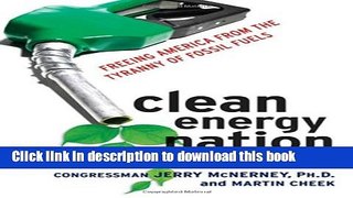 Ebook Clean Energy Nation: Freeing America from the Tyranny of Fossil Fuels Free Online