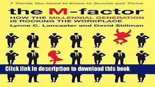 Books The M-Factor: How the Millennial Generation Is Rocking the Workplace Full Online