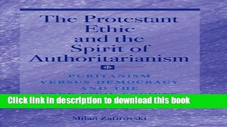 Books The Protestant Ethic and the Spirit of Authoritarianism: Puritanism, Democracy, and Society