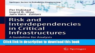 Ebook Risk and Interdependencies in Critical Infrastructures: A Guideline for Analysis Free Online