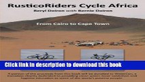 [Download] Rusticoriders Cycle Africa: From Cairo to Cape Town Kindle Online