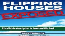 [Popular] Flipping Houses Exposed: 34 Weeks In The Life Of A Successful House Flipper Hardcover Free