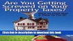 Ebook Are You Getting Screwed On Your Property Taxes?: How To Find Out and How To Fix It! Full