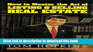 [Popular] How to Master the Art of Listing and Selling Real Estate Paperback Free