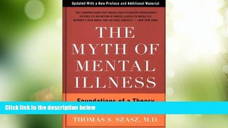 Full [PDF] Downlaod  The Myth of Mental Illness: Foundations of a Theory of Personal Conduct