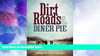READ FREE FULL  Dirt Roads and Diner Pie  READ Ebook Full Ebook Free