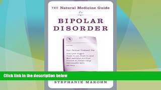 READ FREE FULL  Natural Medicine Guide to Bipolar Disorder, The: New Revised Edition  READ Ebook