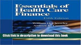 Ebook Essentials Of Health Care Finance Full Online