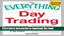 Ebook The Everything Guide to Day Trading: All the tools, training, and techniques you need to