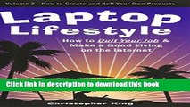 Ebook Laptop Lifestyle - How to Quit Your Job and Make a Good Living on the Internet (Volume 2 -