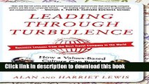 Ebook Leading Through Turbulence: How a Values-Based Culture Can Build Profits and Make the World